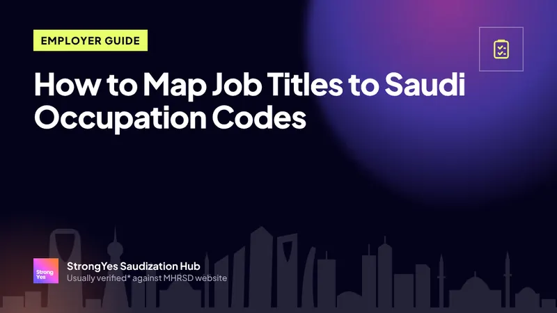 How to Map Job Titles to Saudi Occupation Codes: StrongYes Saudization Hub