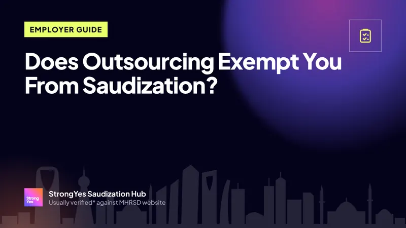 Does Outsourcing Exempt You From Saudization?: StrongYes Saudization Hub
