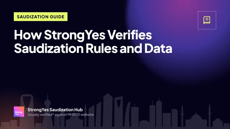 How StrongYes Verifies Saudization Rules and Data: StrongYes Saudization Hub