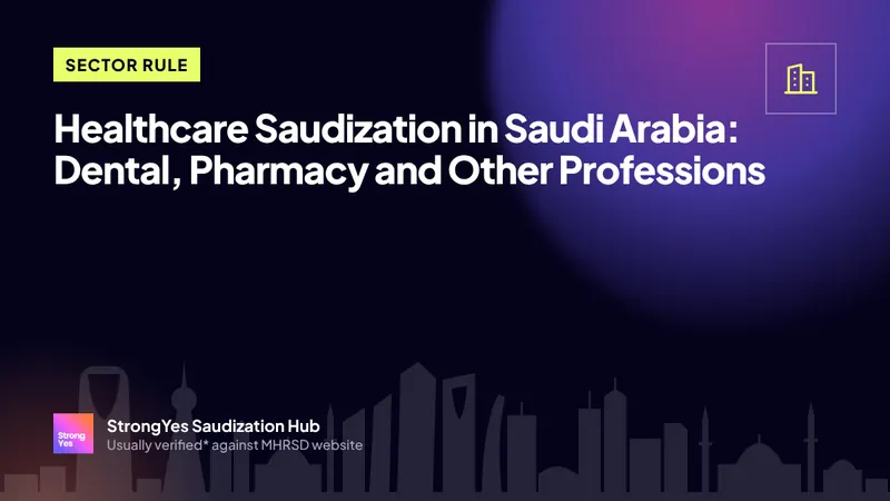 Healthcare Saudization in Saudi Arabia: Dental, Pharmacy and Other Professions: StrongYes Saudization Hub