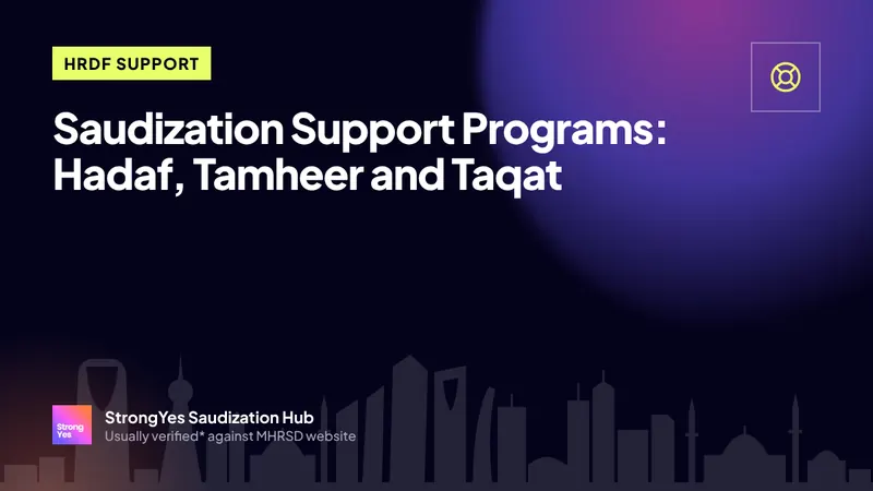 Saudization Support Programs: Hadaf, Tamheer and Taqat: StrongYes Saudization Hub